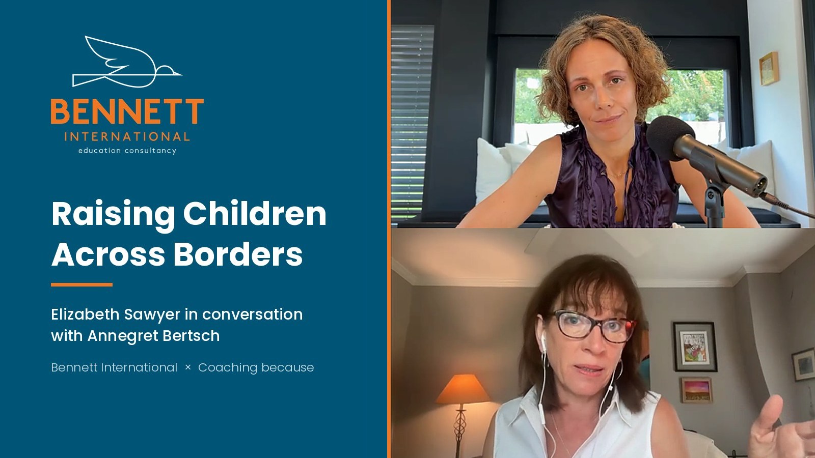 Bennett International CEO Elizabeth Sawyer and expat coach Annegret Bertsch of Coaching because during their conversation about raising children across borders.